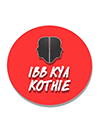Ibb Kya Kothie