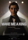 Make Me A King