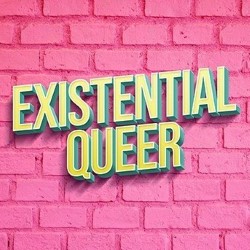 Existential Queer