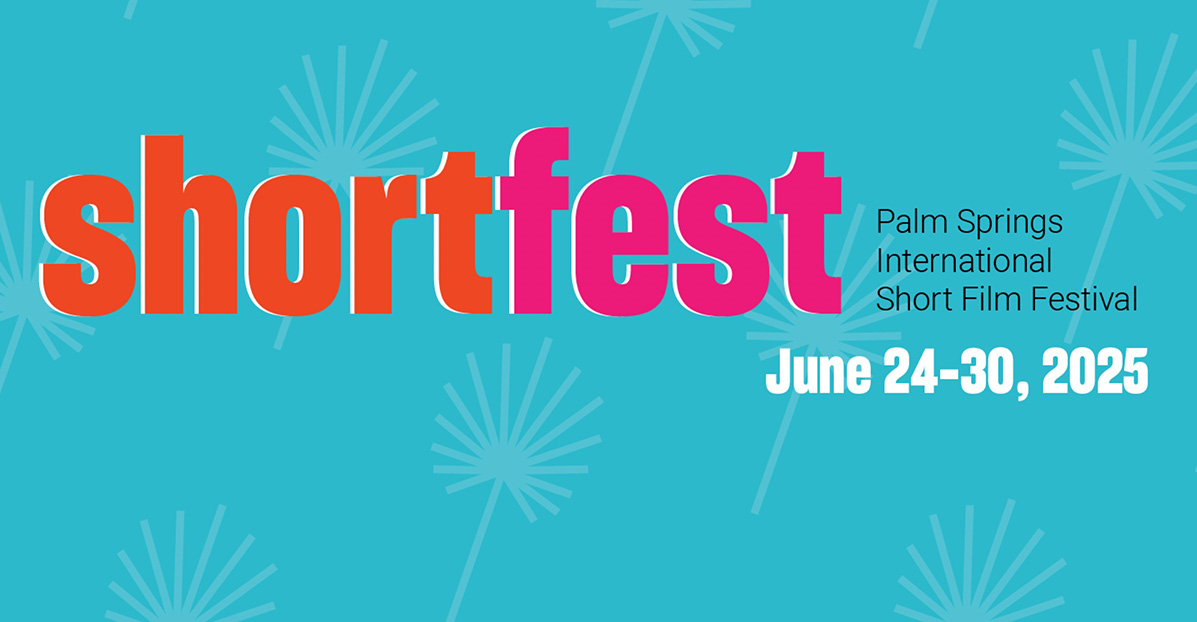 Palm Springs International ShortFest 2025