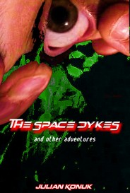 The Space Dykes And Other Adventures