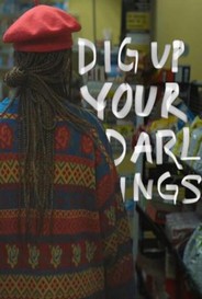 Dig Up Your Darlings