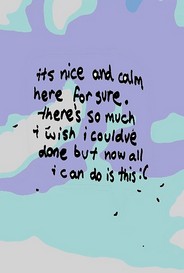 Its Nice And Calm Here