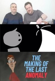 The Making Of The Last Anomaly