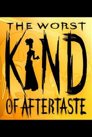 The Worst Kind Of Aftertaste