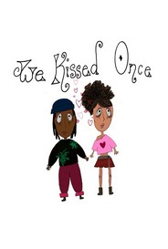 We Kissed Once