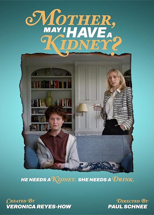 Mother May I Have A Kidney.